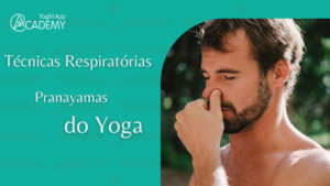 Pranayama - Respiratórios do Yoga