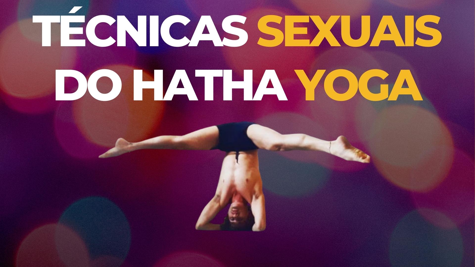 Tecnicas sexuais do yoga