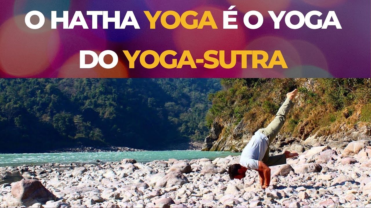 O Hatha Yoga é o Yoga do Yoga-Sutra