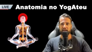 A importância de conhecer a Anatomia Ocidental para Ensinar Yoga